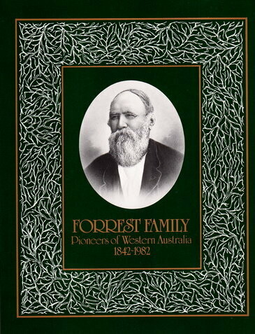 Family History of William and Margaret Forrest: From Their Arrival in Australind, Western Australia, 1842 - 1982 compiled by Alison Muir and Dinee Muir