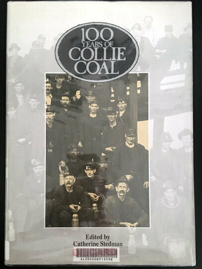 100 Years of Collie Coal Edited by Catherine Stedman