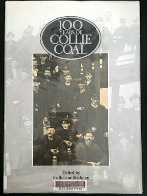 100 Years of Collie Coal Edited by Catherine Stedman