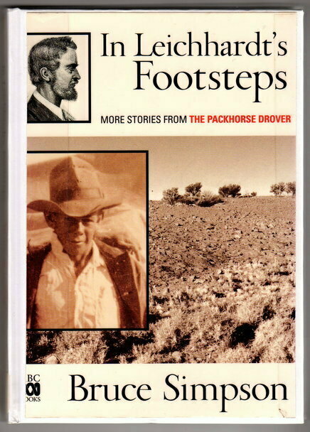 In Leichhardt's Footsteps : More Stories from the Packhorse Drover by Bruce Simpson