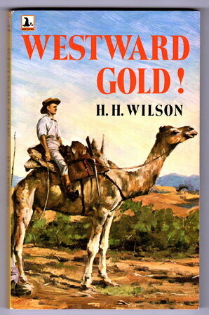 Westward Gold! by Helen H Wilson