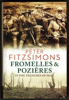Fromelles & Pozieres: In the Trenches of Hell by Peter FitzSimons
