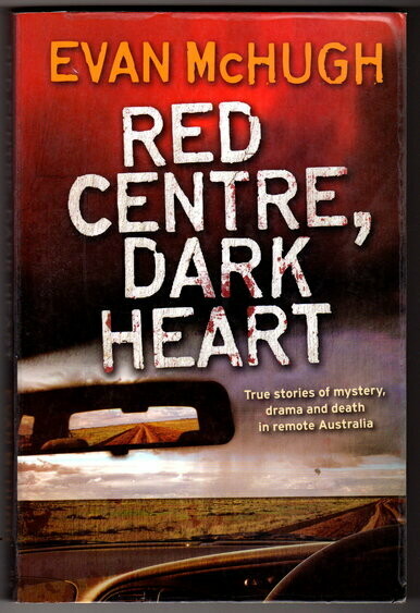 Red Centre, Dark Heart by Evan McHugh