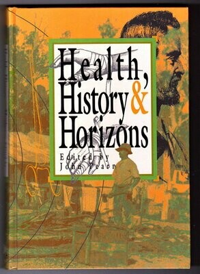 Health, History & Horizons edited by John Pearn