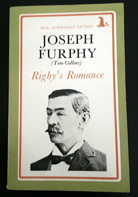 Rigby's Romance (Seal Australian Fiction) by Joseph Furphy aka Tom Collins