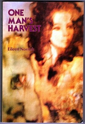 One Man's Harvest by Eileen Norrish