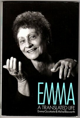 Emma: A Translated Life by Emma Ciccotosto and Michal Bosworth