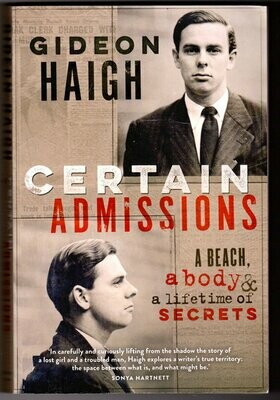 Certain Admissions: A Beach, a Body and a Lifetime of Secrets by Gideon Haigh