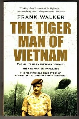 The Tiger Man of Vietnam by Frank Walker