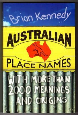 Australian Place Names by Brian Kennedy and Barbara Kennedy