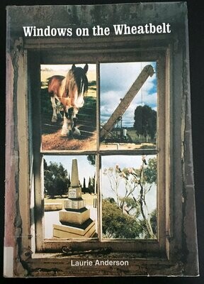 Windows on the Wheatbelt by Laurie Anderson