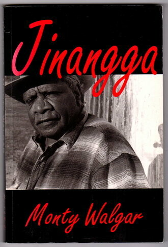 Jinangga: On My Tracks by Monty Walgar as told to Cloud Shabalah