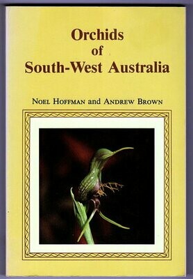 Orchids of South-West Australia by Noel Hoffman and Andrew Brown