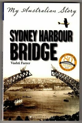 Sydney Harbour Bridge: My Australian Story by Vashti Farrer