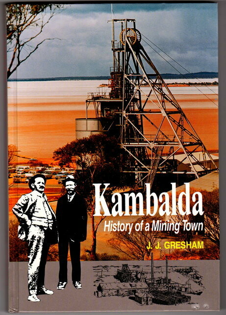 Kambalda: History of a Mining Town by J J Gresham