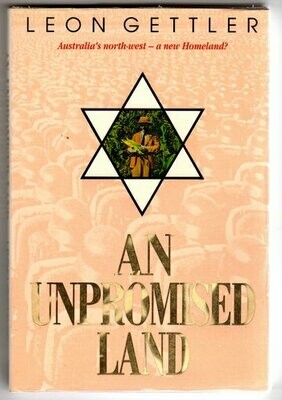An Unpromised Land by Leon Gettler