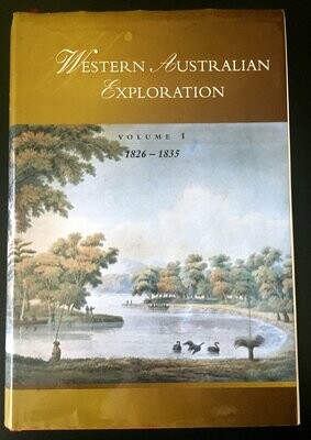 Western Australian Exploration 1826-1835 Volume 1 edited by Joanne Shoobert et al