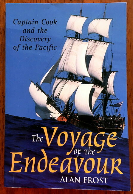 Voyage of the Endeavour: Captain Cook and the Discovery of the Pacific by Alan Frost