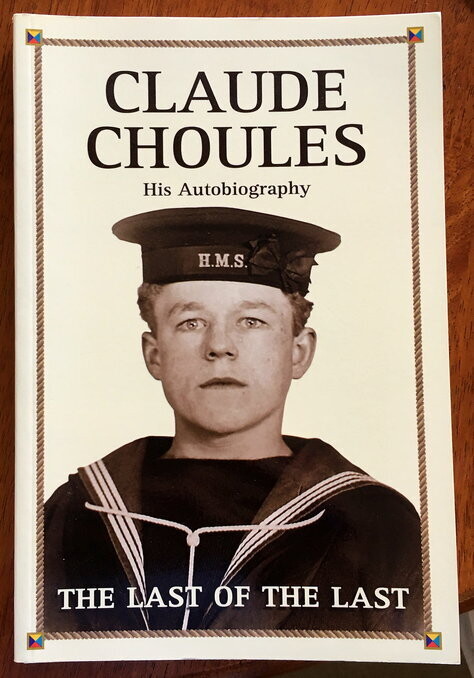 Claude Choules: The Last of the Last: His Autobiography