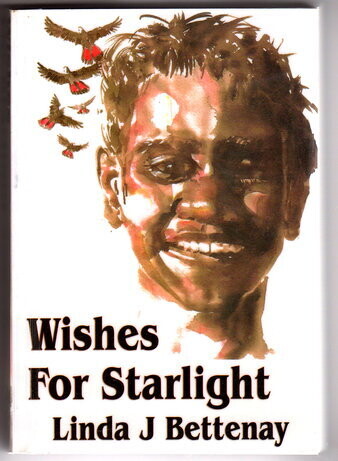 Wishes for Starlight by Linda J Bettenay