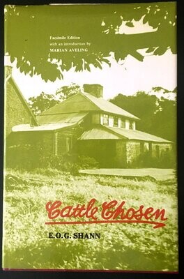 Cattle Chosen: The Story of the First Group Settlement in Western Australia, 1829 to 1841 by E O G Shann with an introduction by Marian Aveling