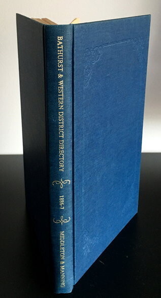 Bathurst and Western District Directory 1886-7 by Alex Middleton and Francis Mannning