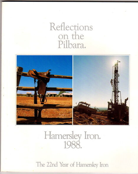 Reflections on the Pilbara: Hamersley Iron 1988: The 22nd Year of Hamersley Iron