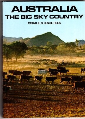 Australia: The Big Sky Country by Coralie Rees and Leslie Rees