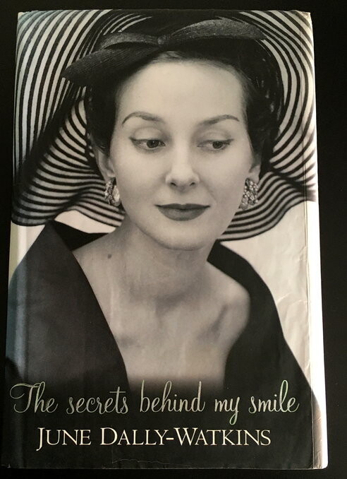 The Secrets Behind My Smile: June Dally-Watkins by June Dally-Watkins with Louise Gee