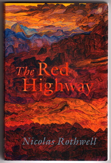 The Red Highway by Nicolas Rothwell