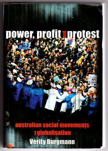 Power, Profit and Protest: Australian Social Movements and Globalisation by Verity Burgmann