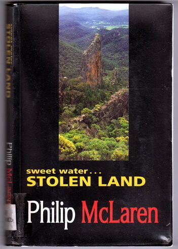 Sweet Water Stolen Land by Philip McLaren