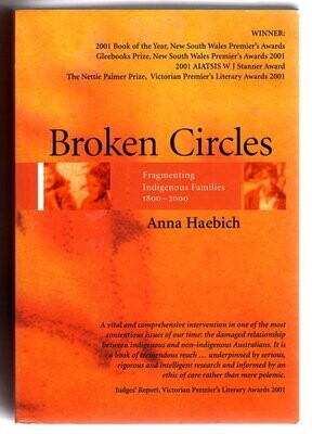 Broken Circles: Fragmenting Indigenous Families 1800-2000 by Anna Haebich