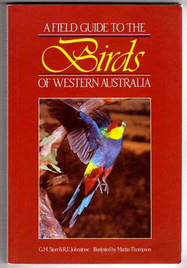 A Field Guide to the Birds of Western Australia by G M Storr and R E Johnstone