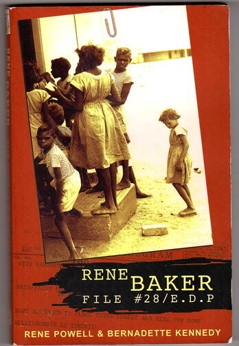 Rene Baker: File #28/E.D.P by Rene Powell and Bernadette Kennedy