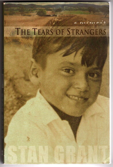 The Tears of a Stranger: A Memoir by Stan Grant