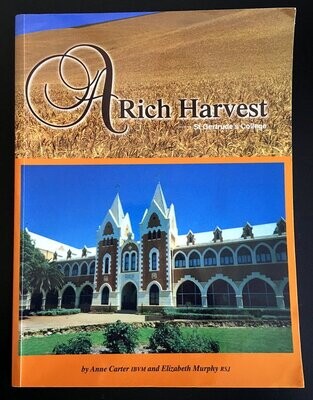 A Rich Harvest: St Gertrude's College by Anne Carter and Elizabeth Murphy