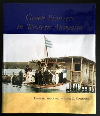 Greek Pioneers in Western Australia by Reginald Appleyard and John Yiannakis