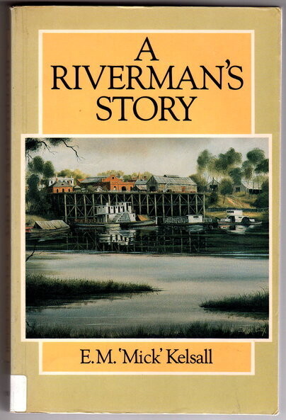 A Riverman's Story by E M Mick Kelsall