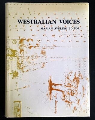 Westralian Voices: Documents in Western Australian Social History edited by Marian Aveling