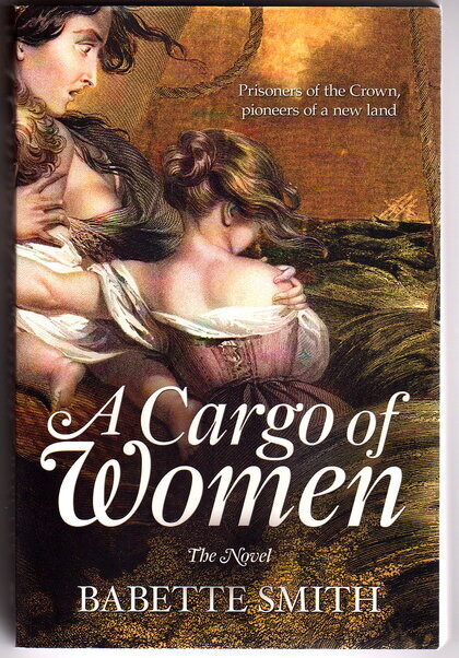 A Cargo of Women: The Novel by Babette Smith