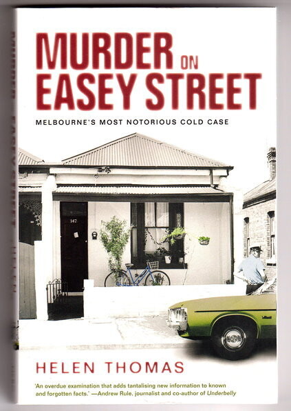 Murder on Easey Street: Melbourne's Most Notorious Cold Case by Helen Thomas