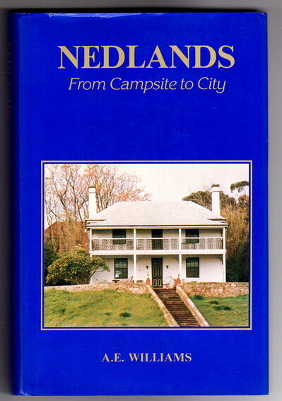 Nedlands: From Campsite to City by A E Williams