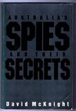 Australia&#39;s Spies and Their Secrets by David McKnight