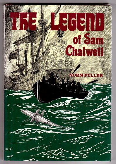 The Legend of Sam Chalwell by Norm Fuller