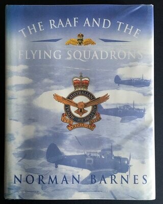 The RAAF and the Flying Squadrons by Norman Barnes