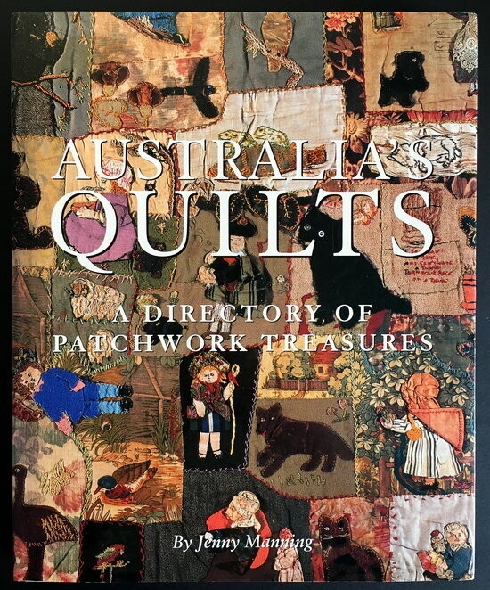 Australia&#39;s Quilts: A Directory of Patchwork Treasures by Jenny Manning