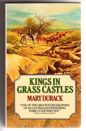 Kings in Grass Castles by Mary Durack