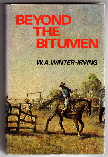 Beyond the Bitumen by W A Winter-Irving