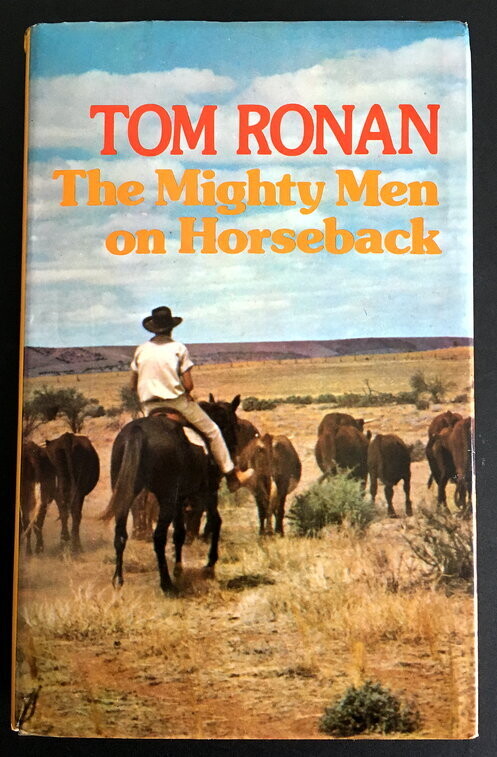 The Mighty Men on Horseback: Sketches and Yarns by Tom Ronan